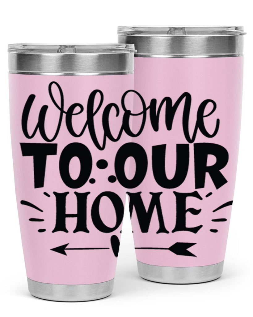 welcome to our home 11#- family- Tumbler