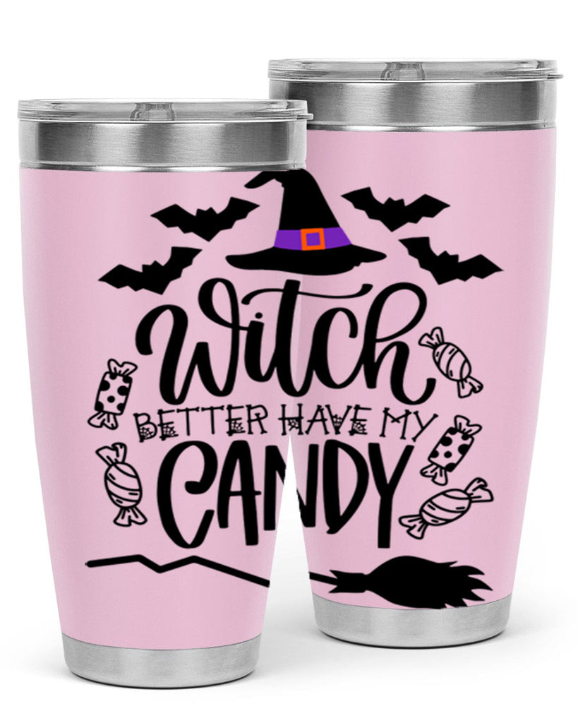 witch better have my candy 9#- halloween- Tumbler