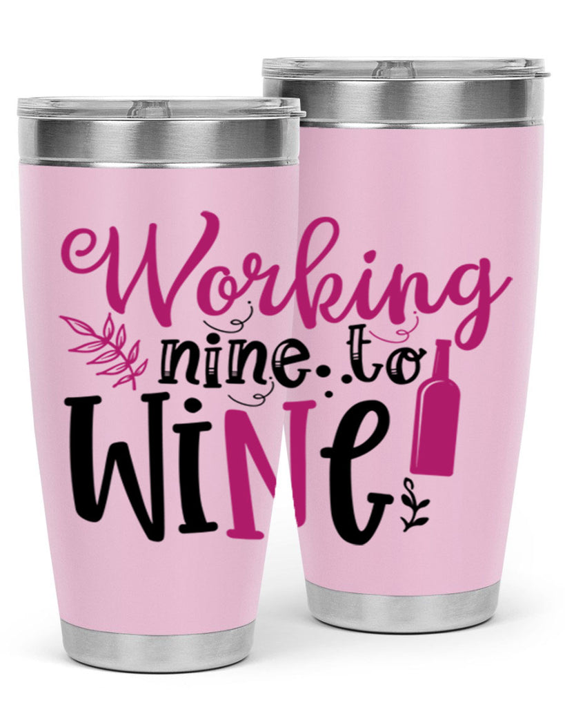 working nine to wine 141#- wine- Tumbler