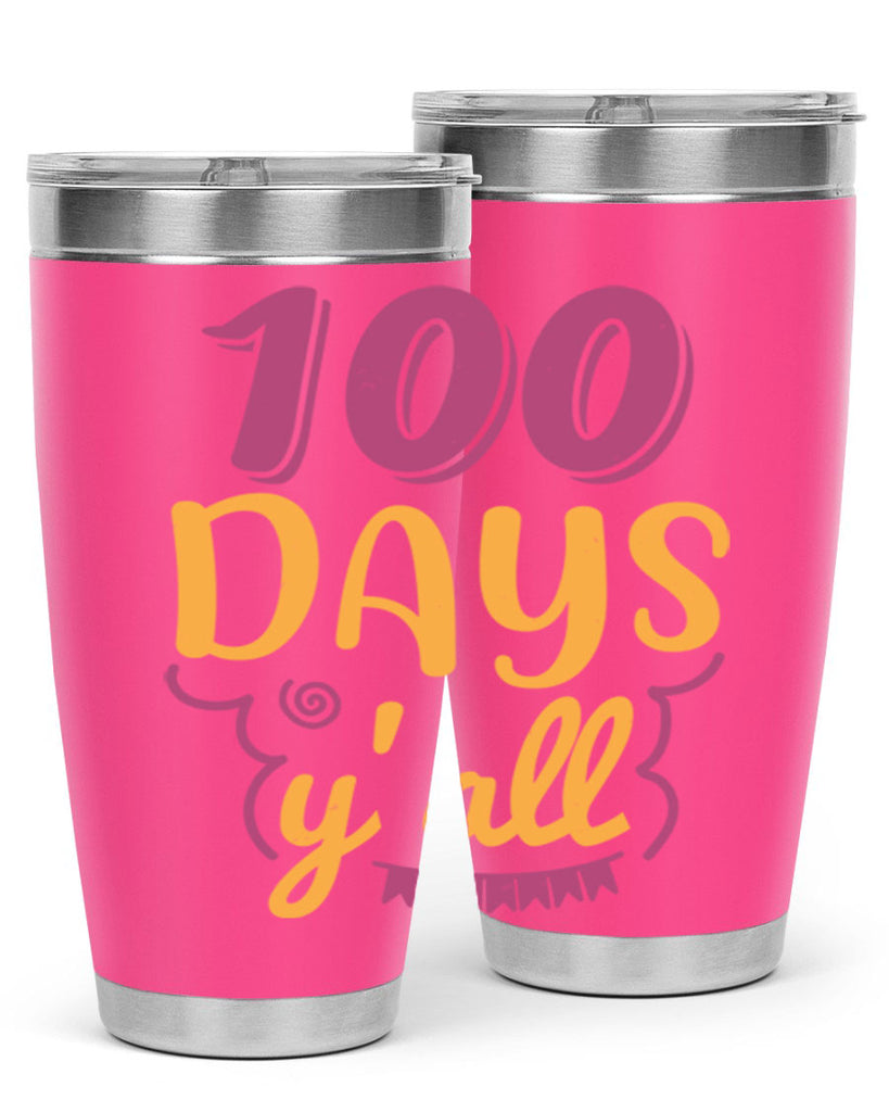 9 days y’all 49#- 100 days of school- Tumbler