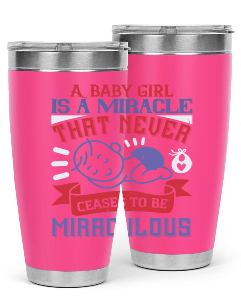 A baby girl is a miracle that never ceases to be miraculous Style 143#- baby- tumbler