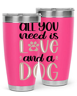 All You Need Is Love Style 36#- dog- Tumbler