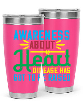 Awareness about heart disease has got to be raised Style 28#- self awareness- Tumbler