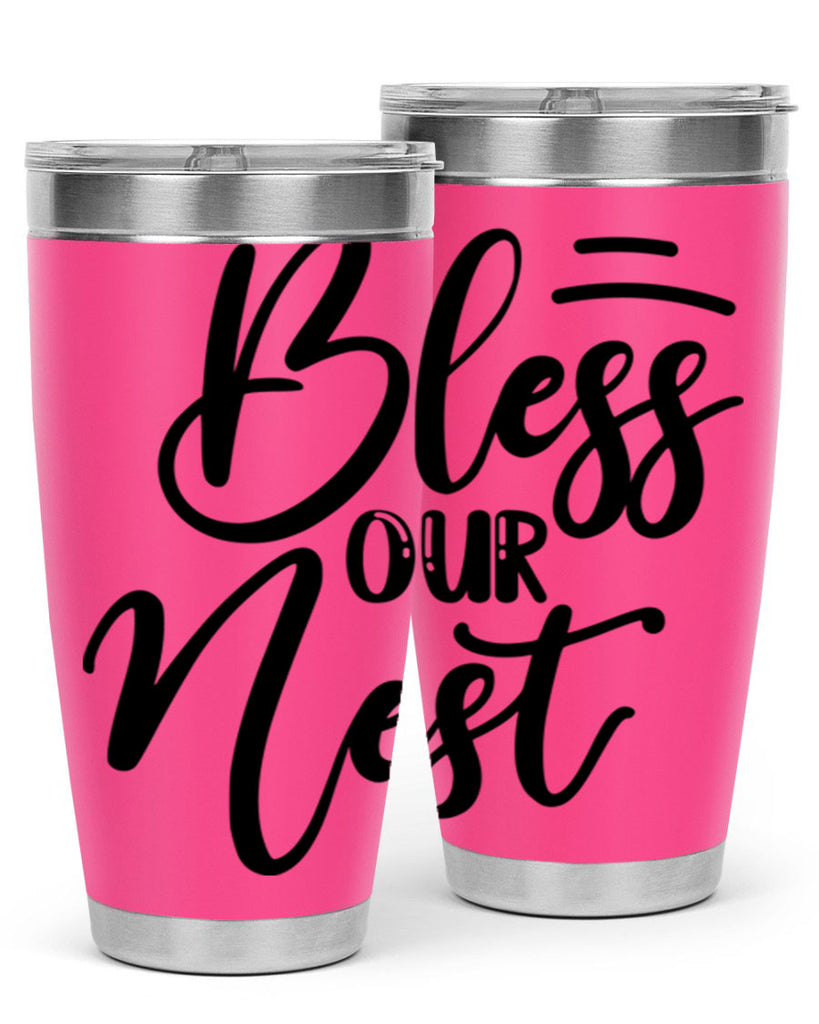 BLESS OUR NEST  69#- spring- Tumbler