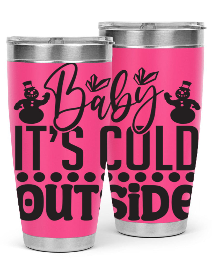 Baby its cold outside 21#- winter- Tumbler