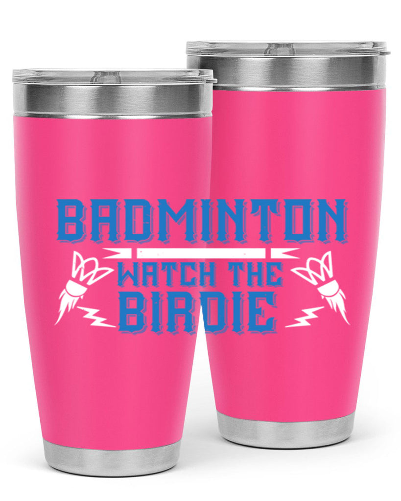 Badminton Watch the Birdie 1726#- badminton- Tumbler