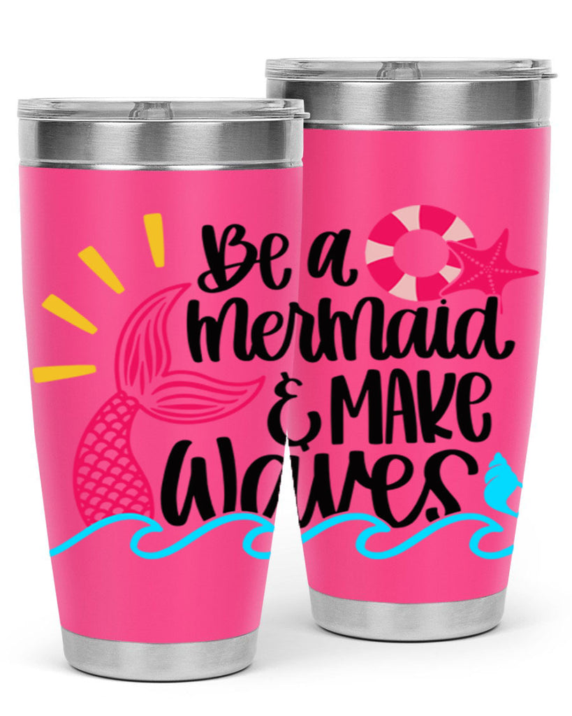 Be A Mermaid Make Waves Style 53#- summer- Tumbler