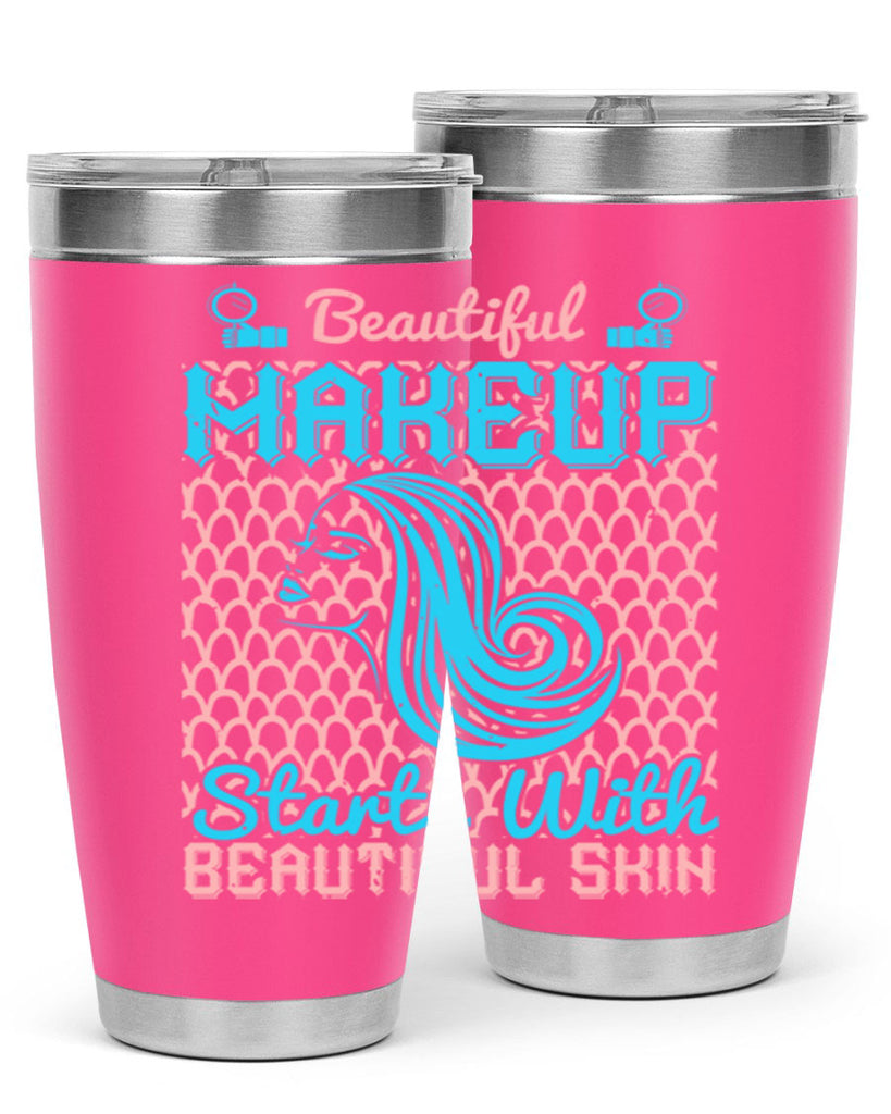 Beautiful makeup starts with beautiful skin Style 172#- make up- Tumbler