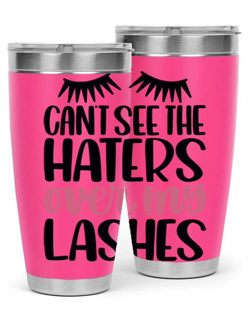 Can∩t See The Haters Over My Lashes Style 112#- make up- Tumbler
