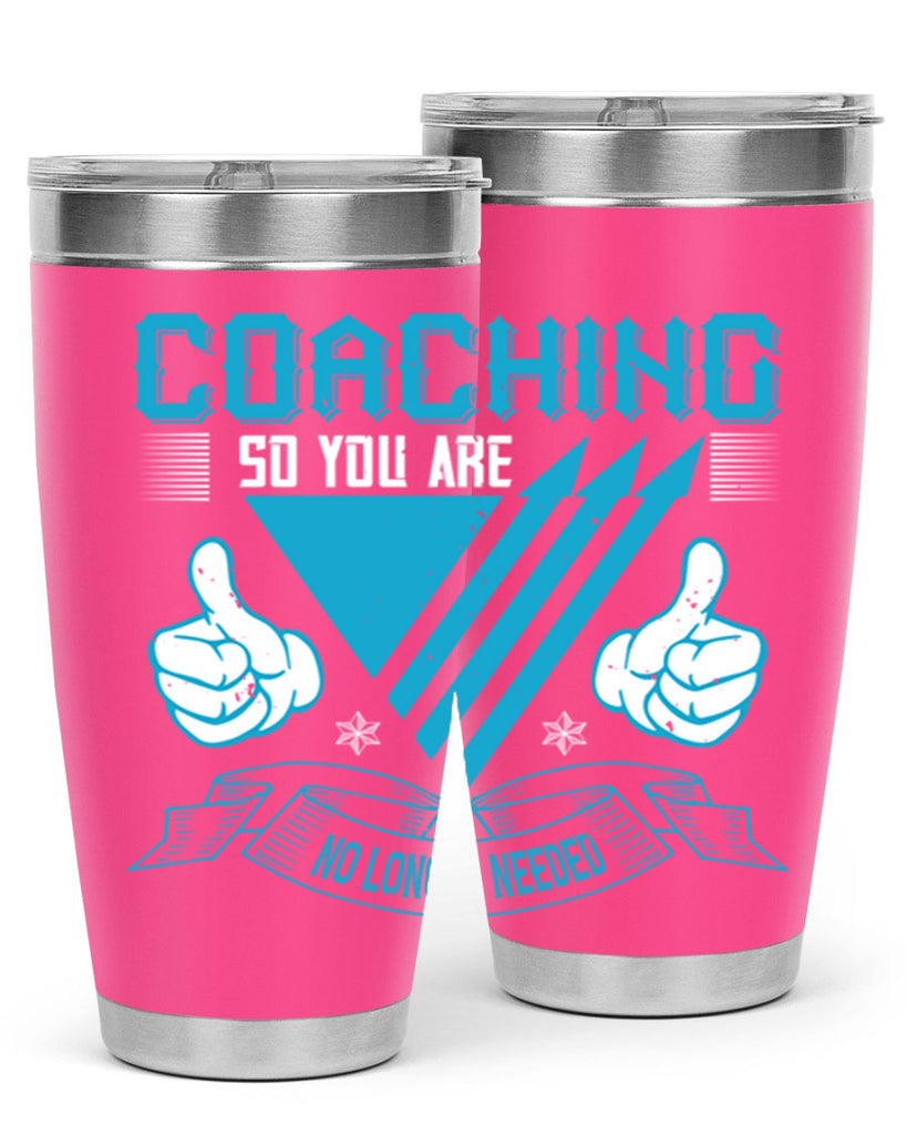 Coaching so you are no longer needed Style 42#- coaching- tumbler