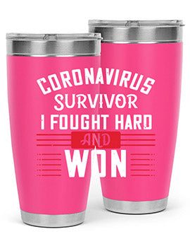 Corona Virus Survivor i fought and own Style 4#- corona virus- Tumbler