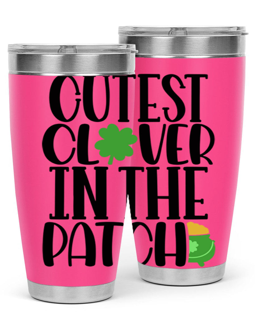 Cutest Clover In The Patch Style 102#- St Patricks Day- Tumbler