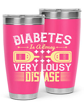 Diabetes is a lousy Very lousy disease Style 1#- diabetes- Tumbler