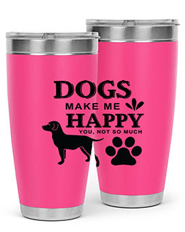 Dogs Make Me Happy Style 44#- dog- Tumbler
