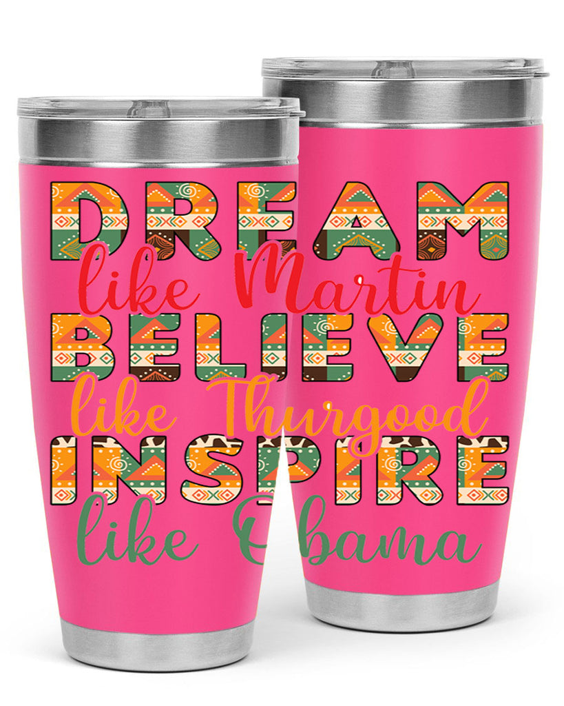 Dream Believe Inspire Junteenth Png 31#- Juneteenth- tumbler