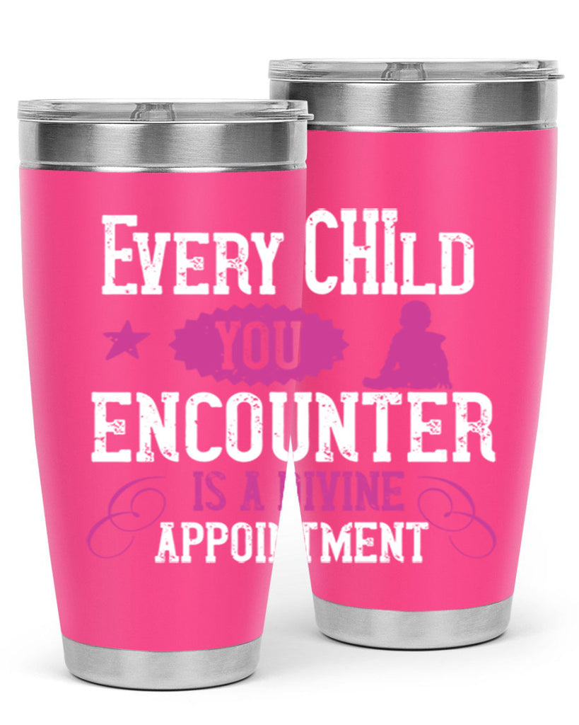 Every child you encounter is a divine appointment Style 38#- baby- Tumbler
