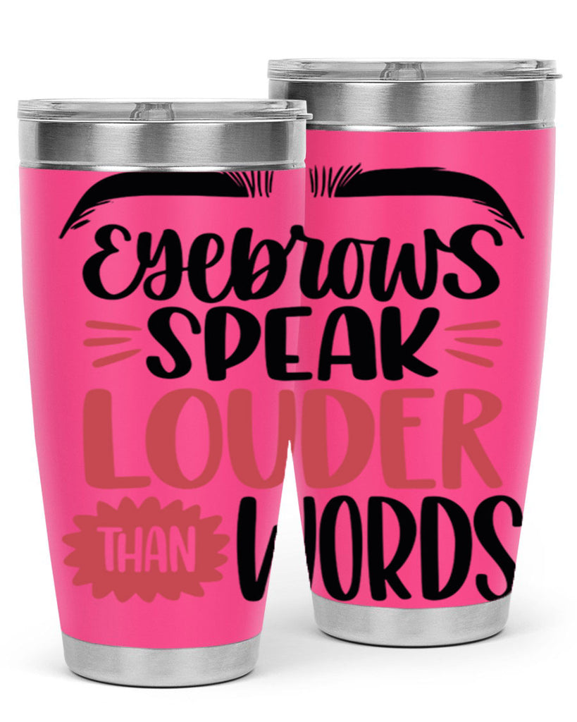 Eyebrows Speak Louder Than Words Style 103#- make up- Tumbler