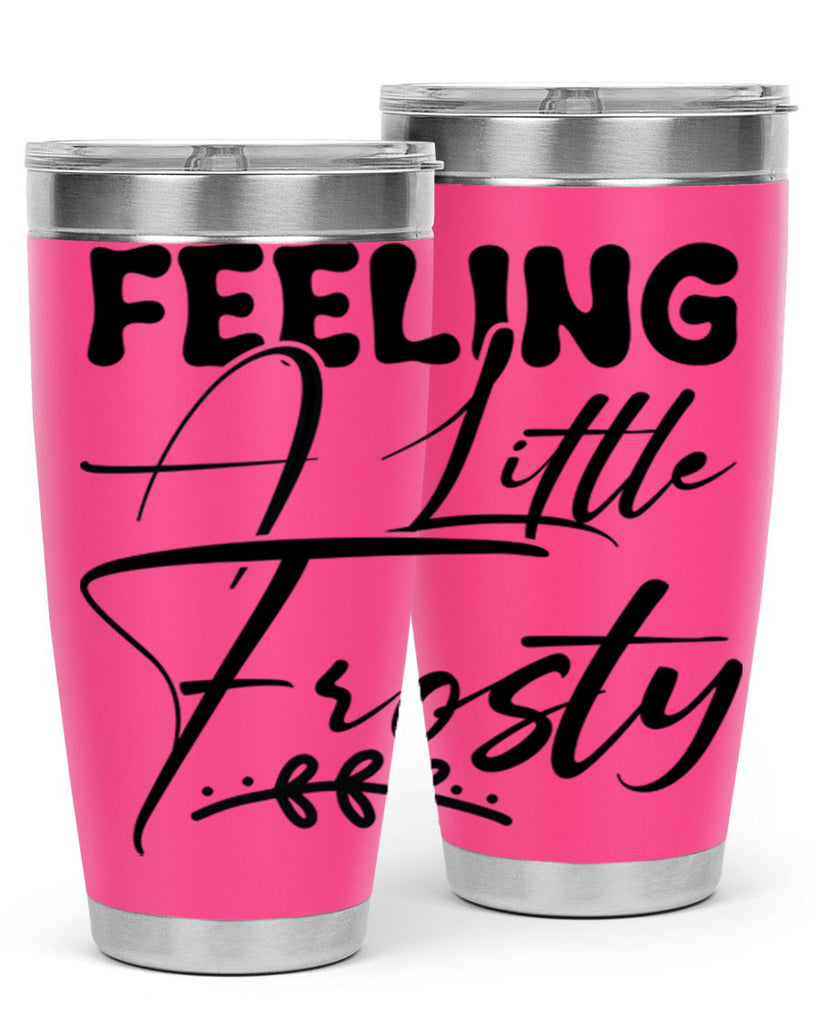 Feeling a little frosty 104#- winter- Tumbler