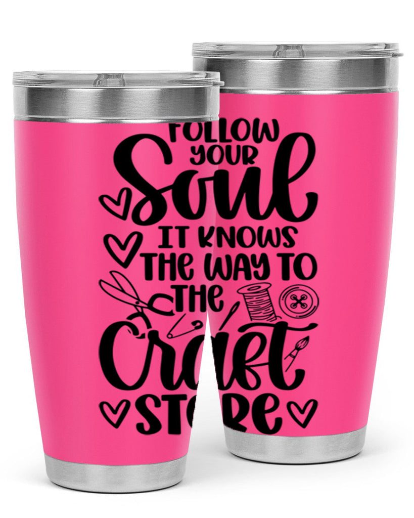 Follow Your Soul It 26#- crafting- Tumbler