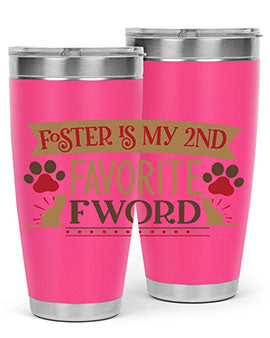 Foster is My nd Favorite FWord Style 11#- cat- Tumbler