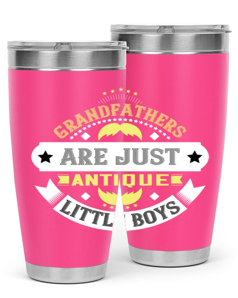 Grandfathers are just antique little boys 123#- grandpa - papa- Tumbler