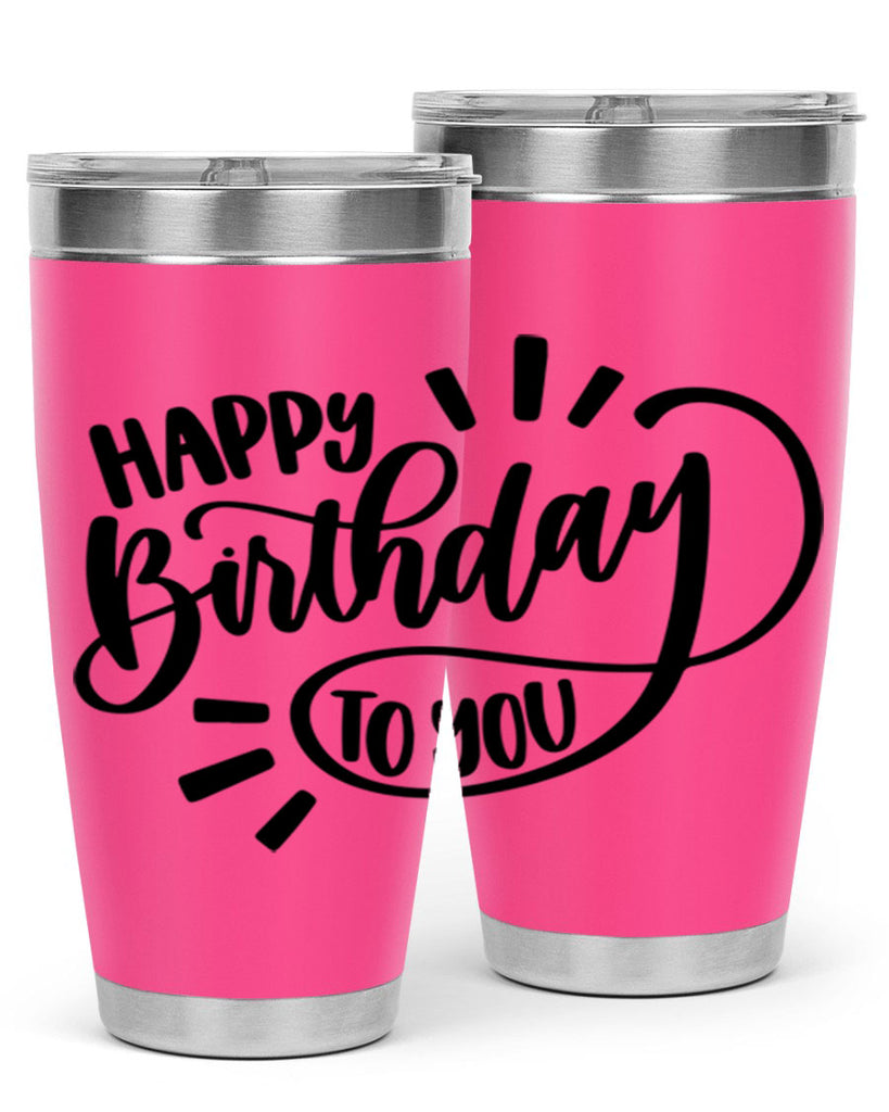 Happy Birthday To You Style 4#- birthday- tumbler