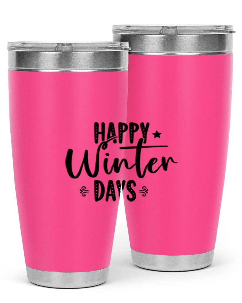 Happy Winter Days 124#- winter- Tumbler