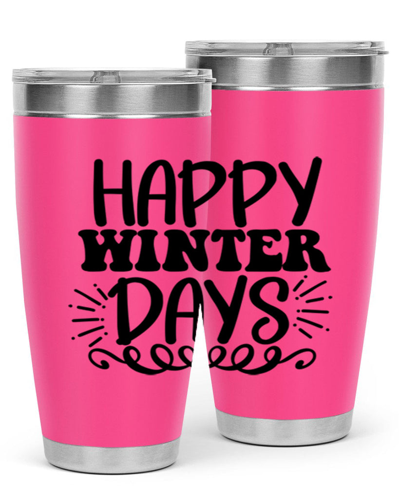 Happy Winter Days 126#- winter- Tumbler