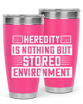 Heredity is nothing but stored environment Style 35#- diabetes- Tumbler