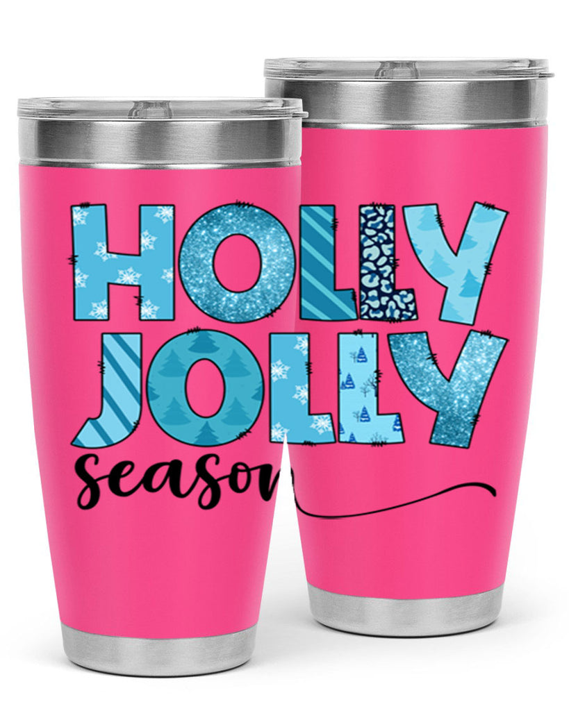 Holly Jolly season 193#- winter- Tumbler