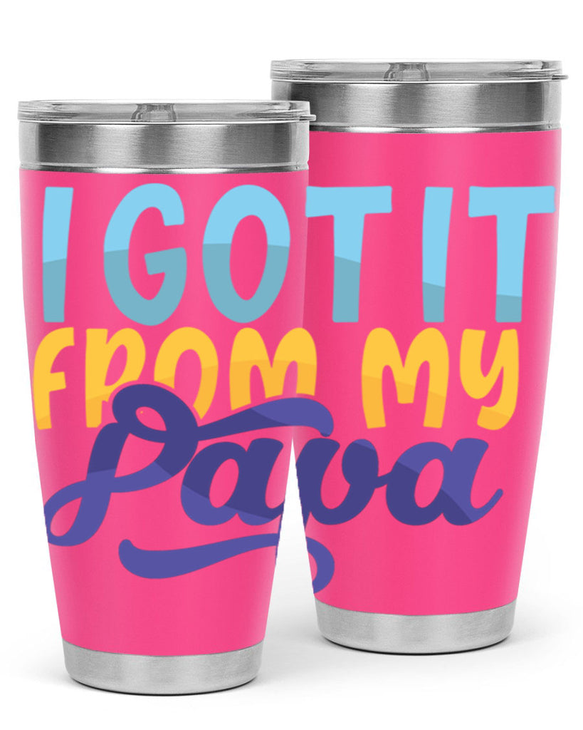 I Got It From My Papa Style 252#- baby- tumbler