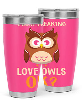 I Just Freaking Love Owls A TurtleRabbit 9#- owl- Tumblers