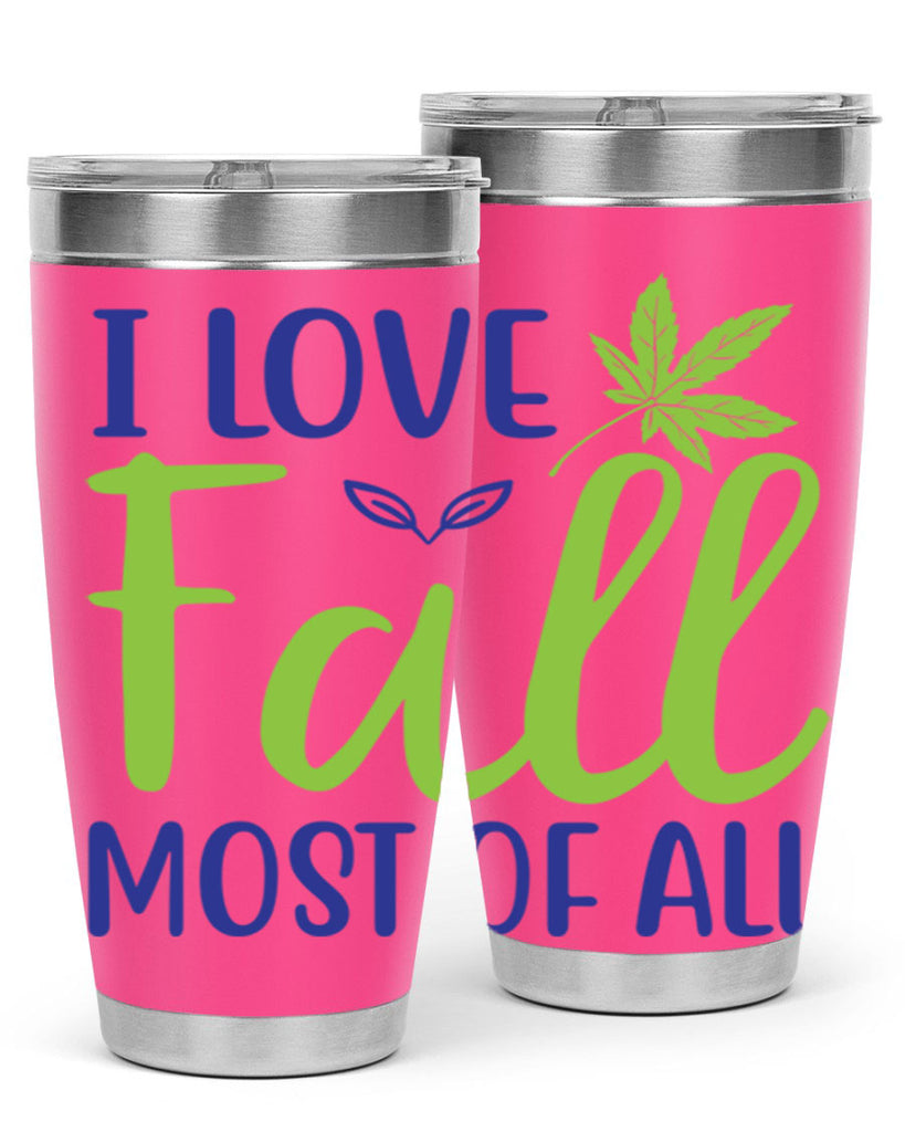 I Love Fall Most of All 329#- fall- Tumbler