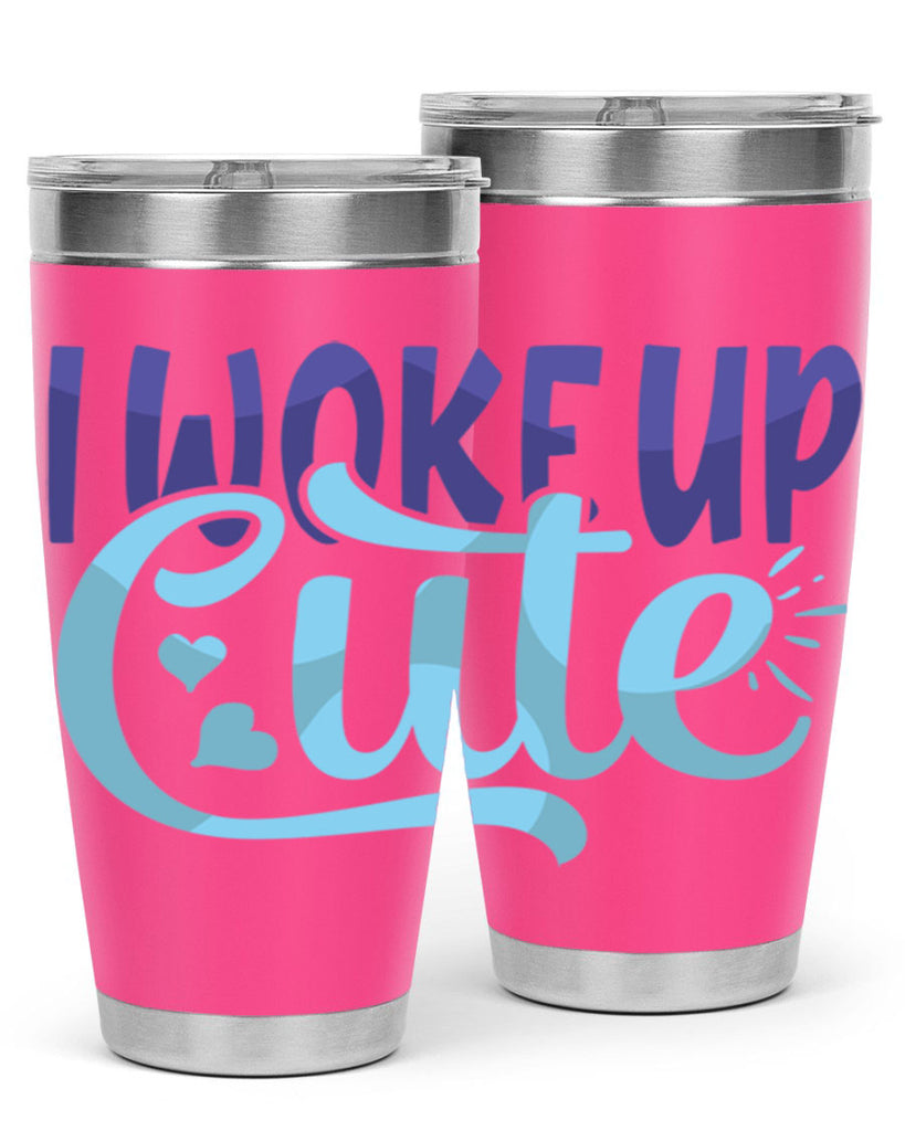 I Woke Up Cute Style 246#- baby- tumbler