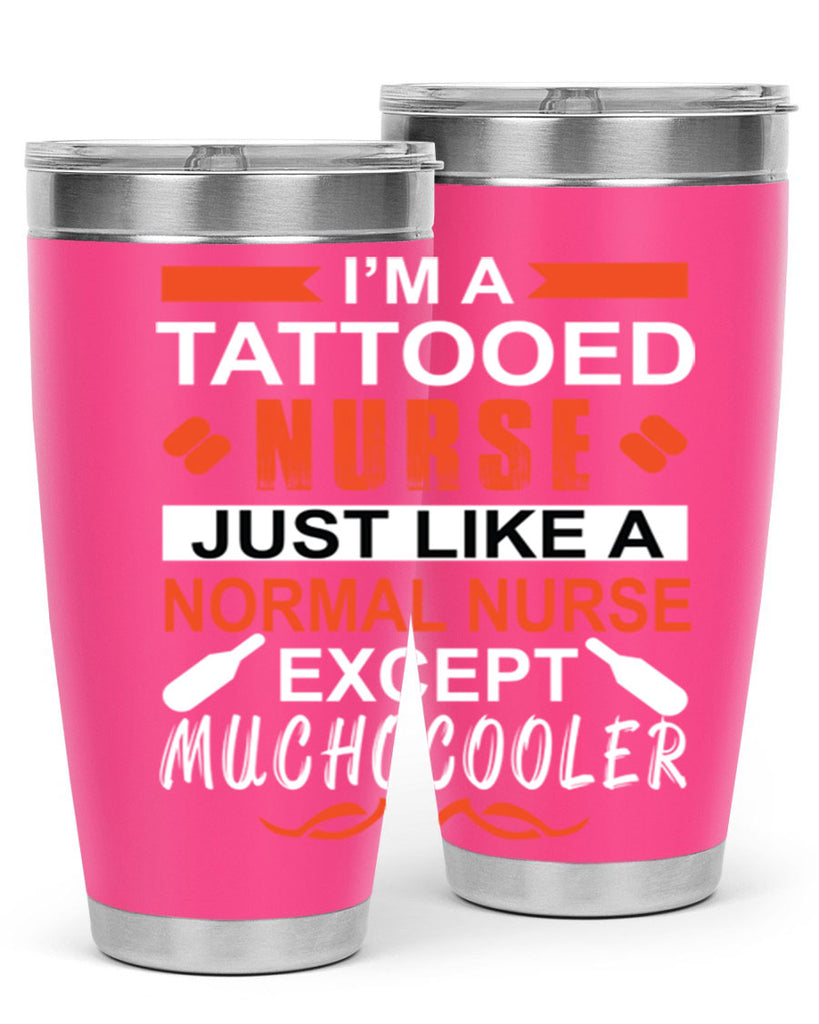 I am tattooed nurse Style 325#- nurse- tumbler
