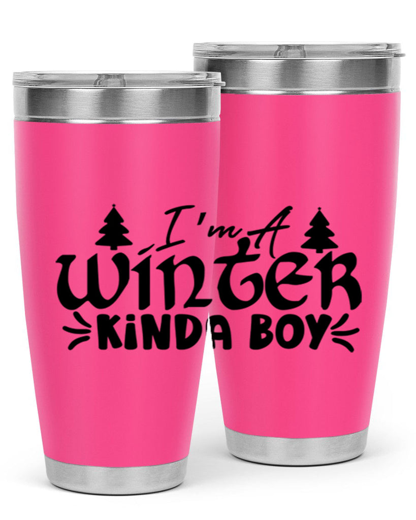 I m A Winter Kinda Boy 229#- winter- Tumbler