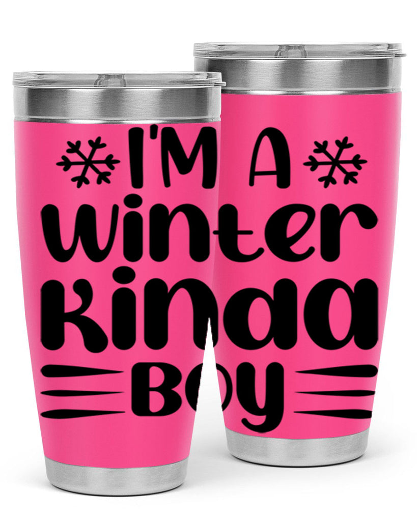 I m a Winter Kinda 244#- winter- Tumbler