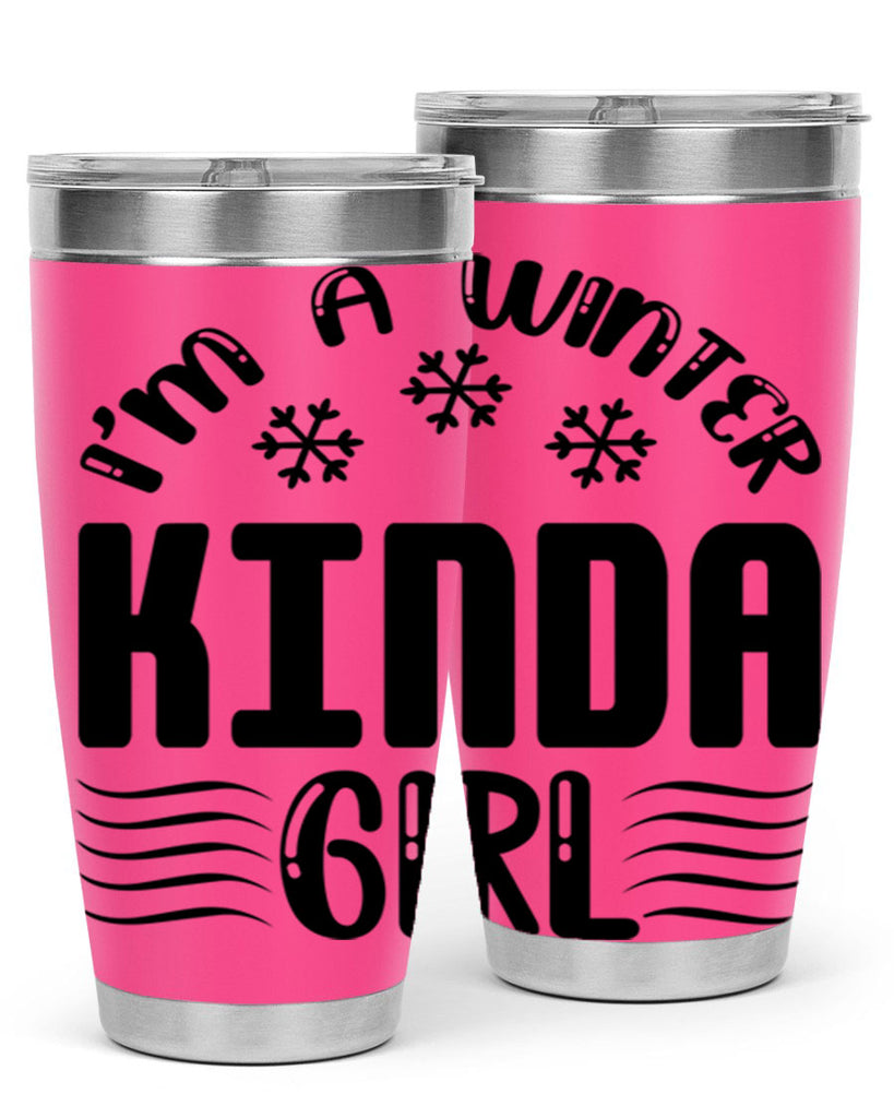 I m a Winter Kinda 245#- winter- Tumbler