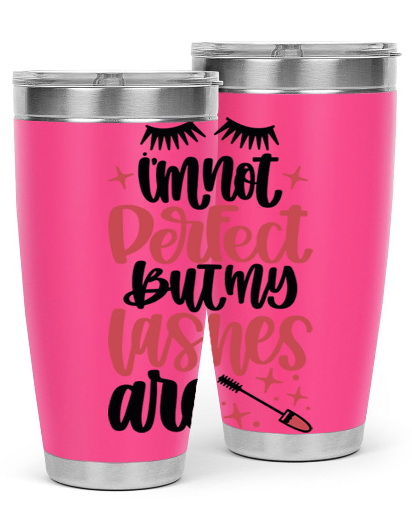 I∩m Not Perfect But My Lashes Are Style 78#- make up- Tumbler