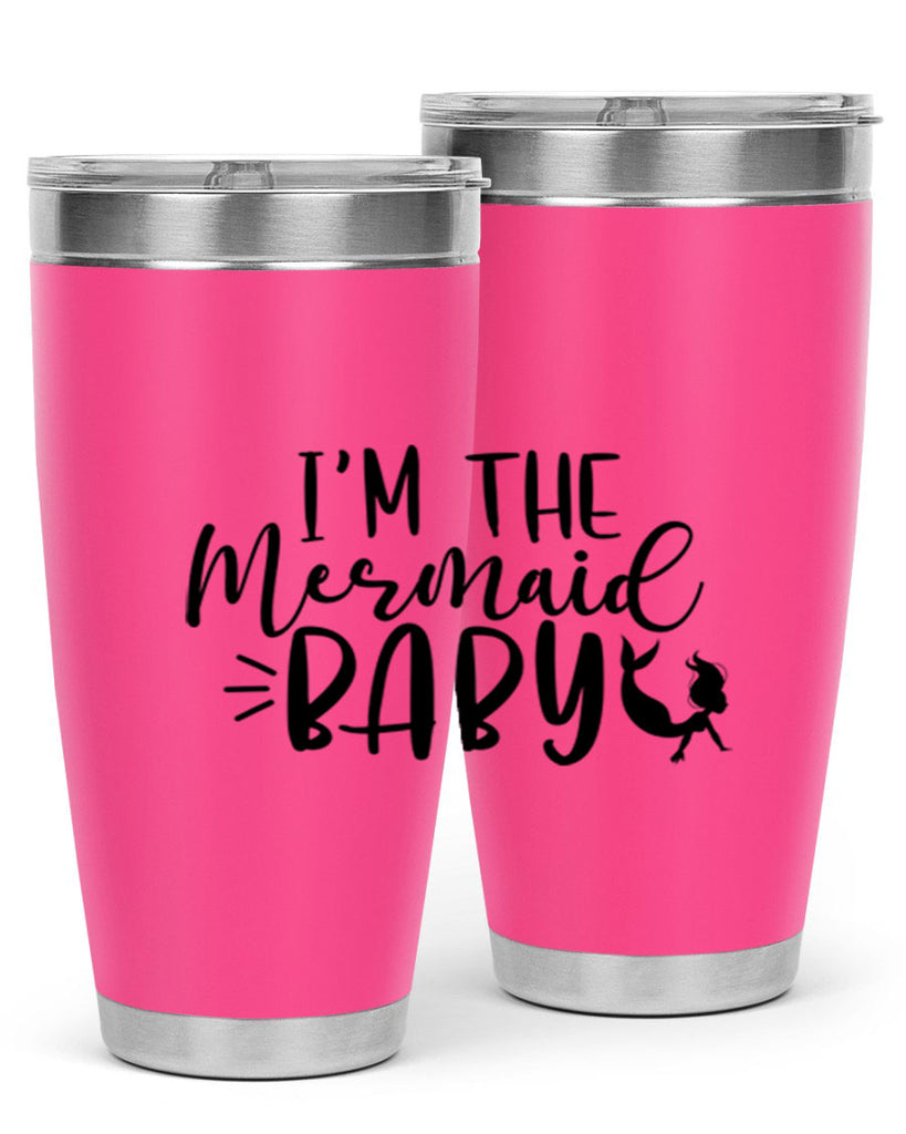 Im The Mermaid Baby 226#- mermaid- Tumbler