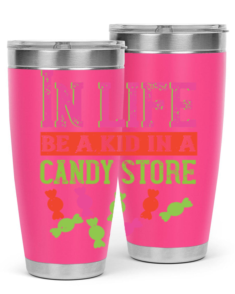 In life be a kid in a candy store Style 30#- baby- Tumbler