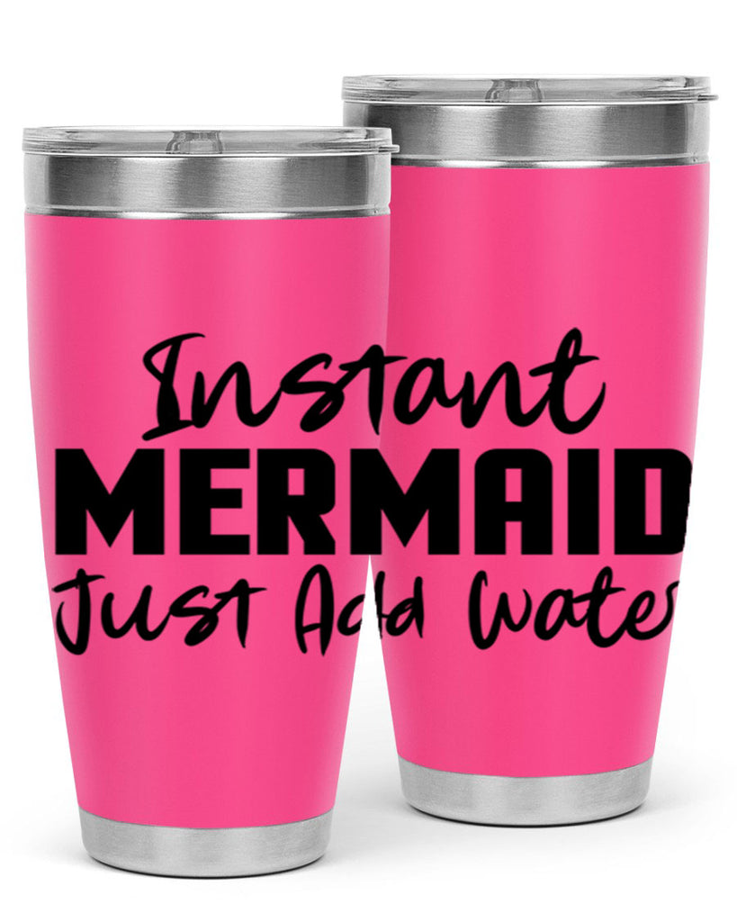 Instant Mermaid just add water 274#- mermaid- Tumbler