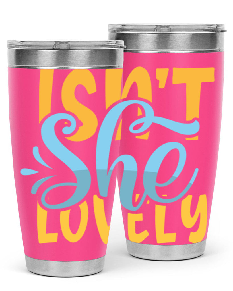 Isnt She Lovely Style 237#- baby- tumbler