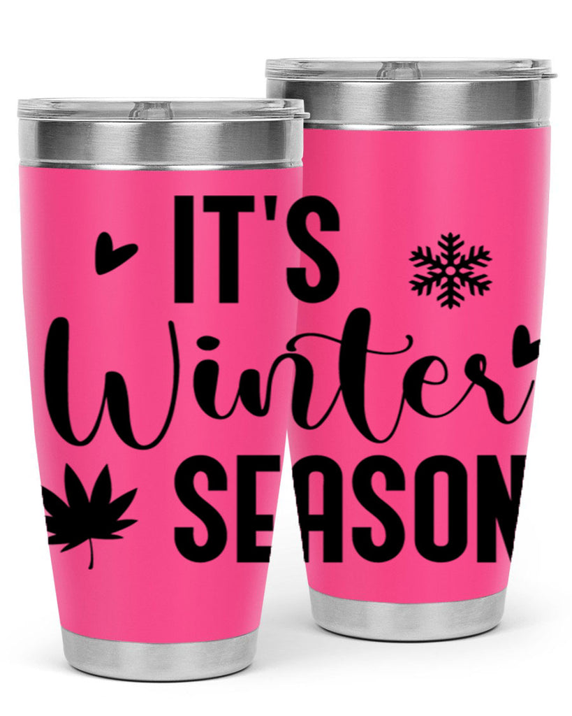 Its Winter Season262#- winter- Tumbler