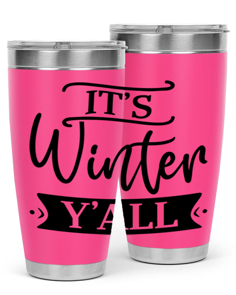 Its Winter Yall265#- winter- Tumbler