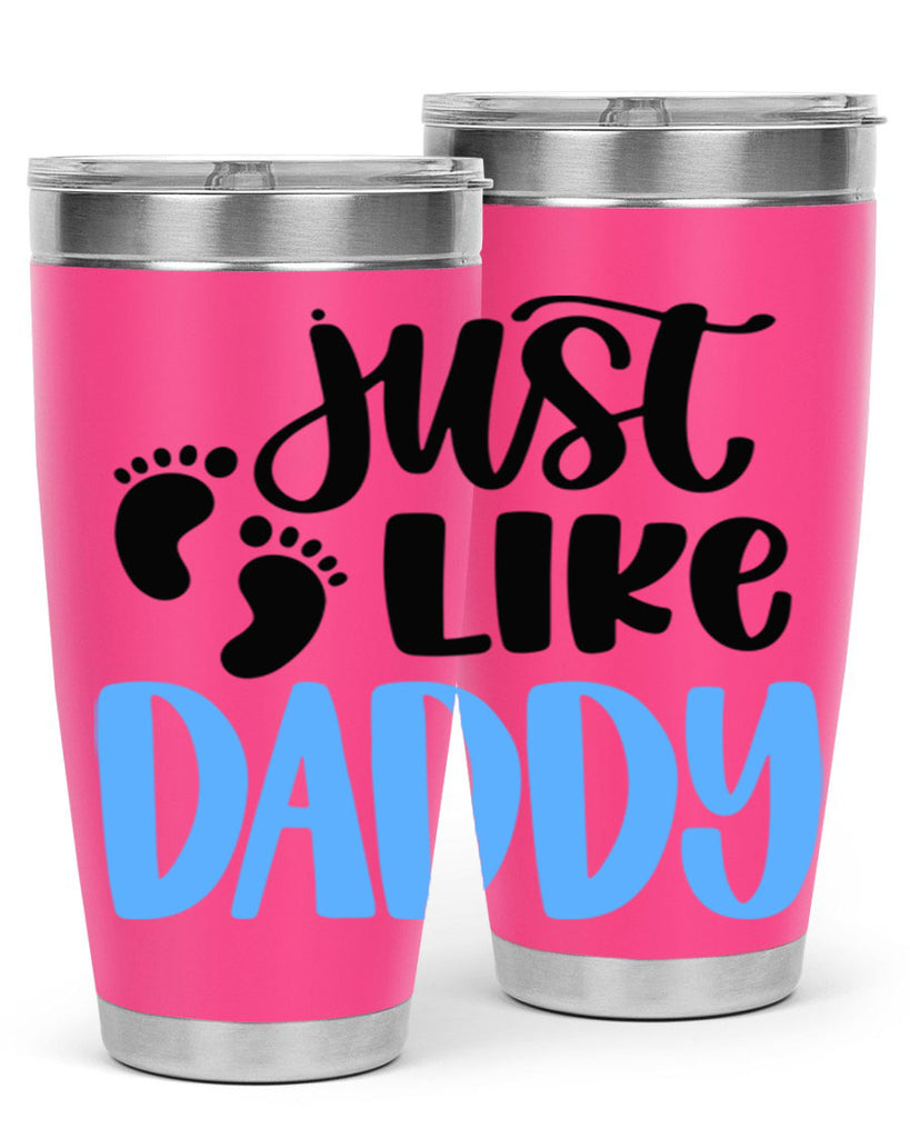 Just Like Daddy Style 77#- baby- tumbler