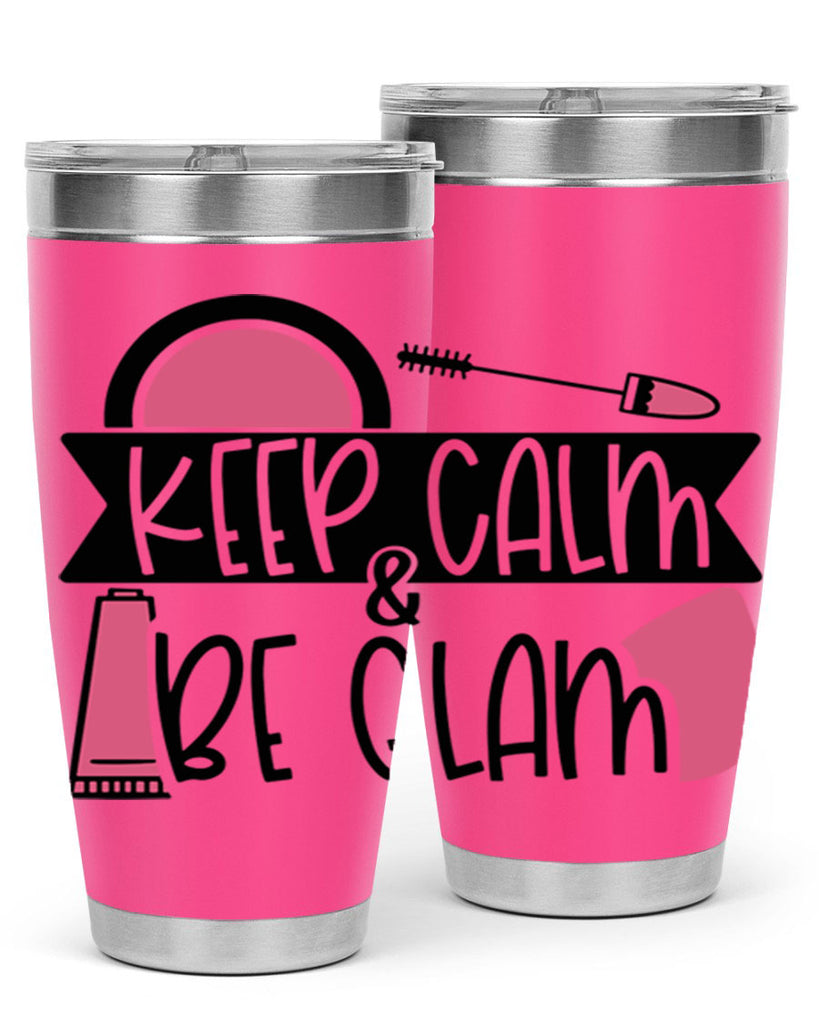 Keep Calm Be Glam Style 75#- make up- Tumbler