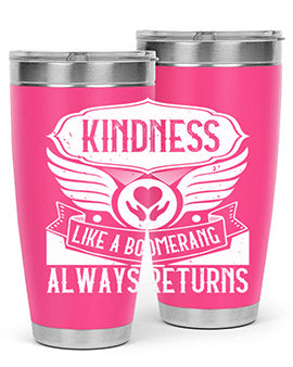 Kindness like a boomerang always returns Style 43#- volunteer- Tumbler