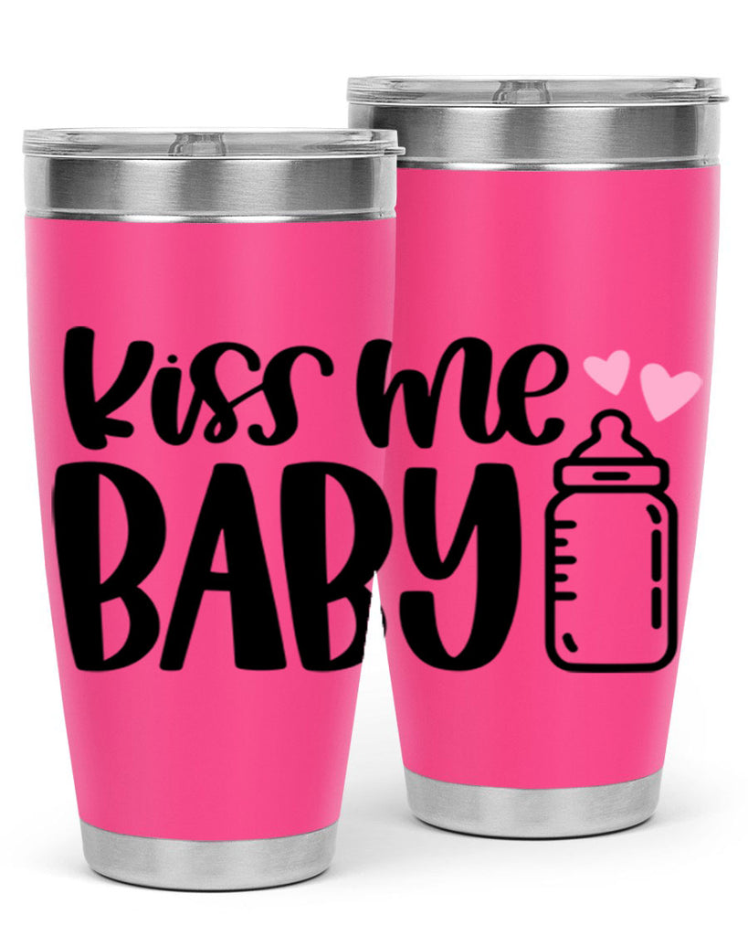 Kiss Me Baby Style 75#- baby- tumbler
