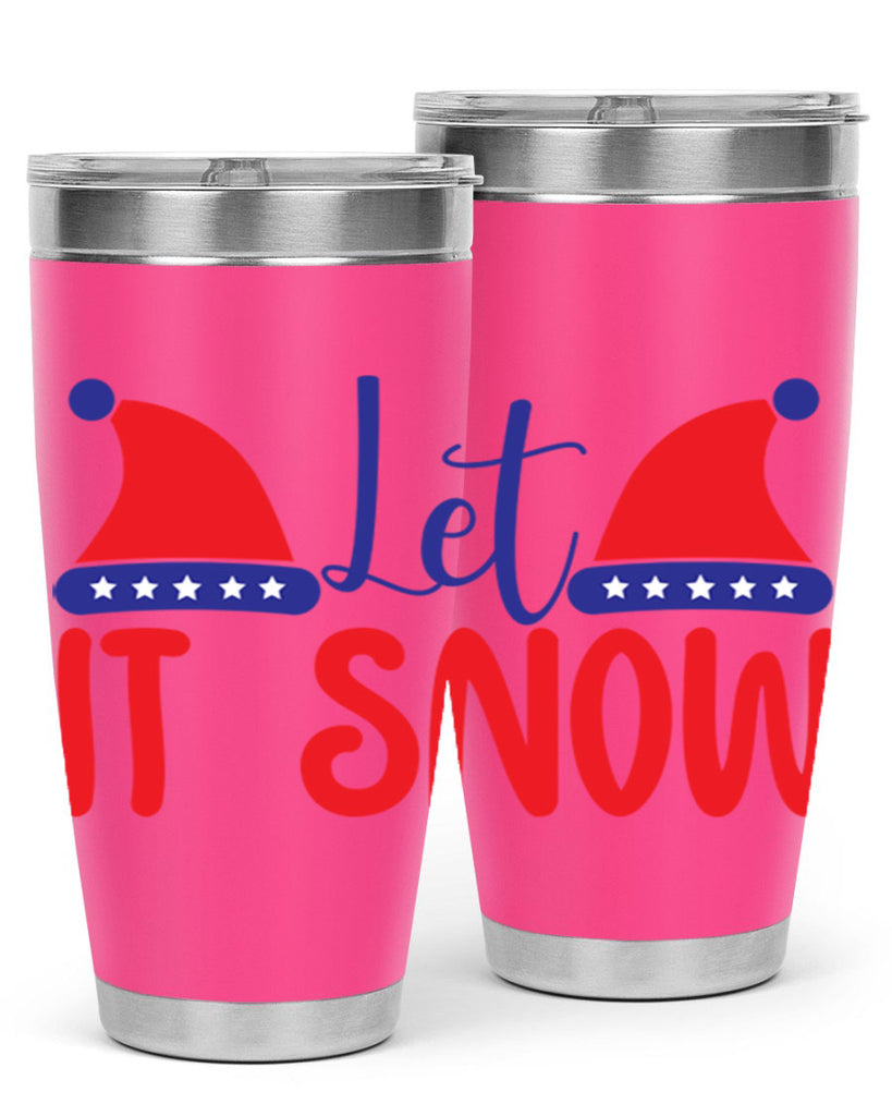 Let It Snow 289#- winter- Tumbler